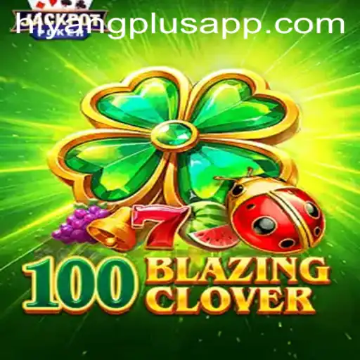 The Allure of 100BlazingClover: A New Era of Interactive Gaming