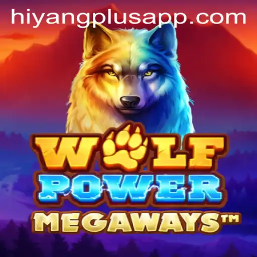 Exploring the Thrilling World of WolfPowerMega and the Magic of Hiyang Plus